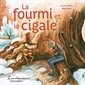 La fourmi et la cigale : Les classiques recontés