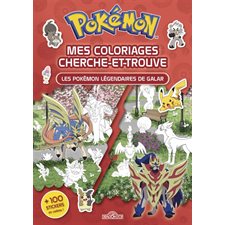 Pokémon : Mes coloriages cherche-et-trouve : Les Pokémon légendaires de Galar : + de 100 stickers en cadeau !