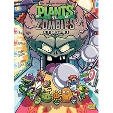 Plants vs zombies T.17 : Flip sur la ville : Bande dessinée