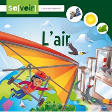 L'air : Sa[voir] : L'environnement