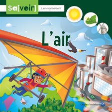 L'air : Sa[voir] : L'environnement