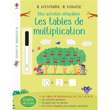 Les tables de mutliplication : Mes activités effaçables : Je m'entraîne, je m'amuse