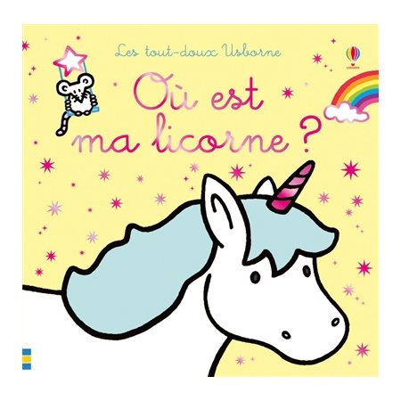 Où est ma licorne ? : Les tout-doux Usborne