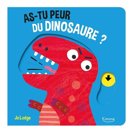 As-tu peur du dinosaure ?