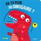 As-tu peur du dinosaure ?