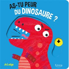 As-tu peur du dinosaure ?