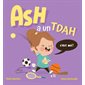 Ash a un TDAH : Livre cartonné : DIF