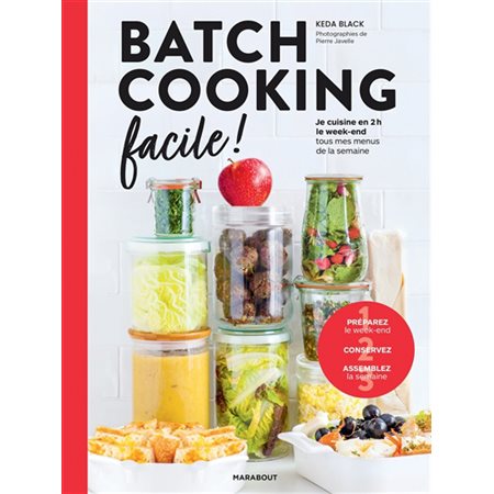 Batch cooking facile ! : Je cuisine en 2 h le week-end tous mes menus de la semaine