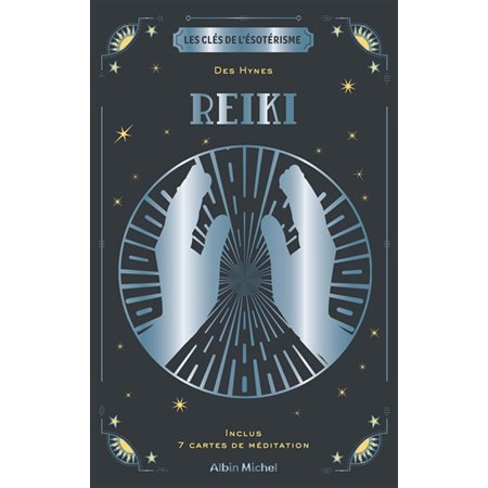 Reiki : Les clés de l'ésotérisme