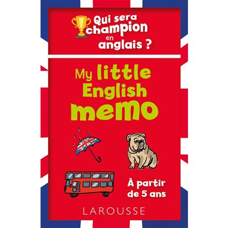 My little english memo : Qui sera champion en anglais ? : À partir de 5 ans