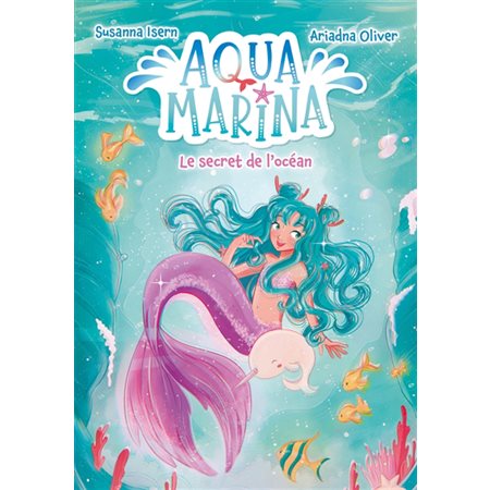 Aqua Marina T.01 : Le secret de l'océan : 9-11