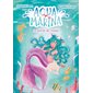 Aqua Marina T.01 : Le secret de l'océan : 9-11