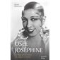 Osée Joséphine : La biographie intime de Joséphine Baker