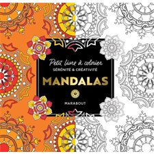 Mandalas : Petit livre à colorier : Sérénité & créativité