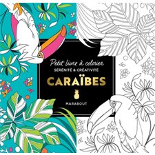 Caraïbes : Petit livre à colorier : Sérénité & créativité