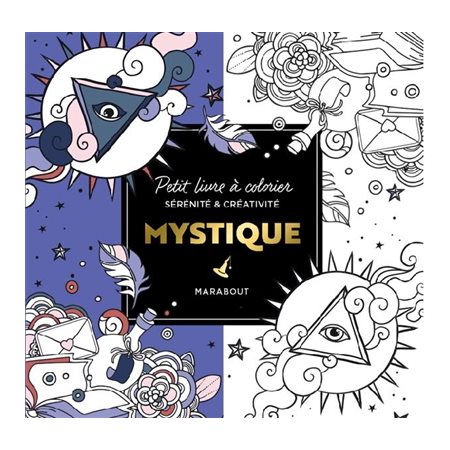 Mystique : Petit livre à colorier : Sérénité & créativité