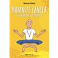 Namaste cancer : Le pouvoir de l''optimisme