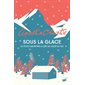 Sous la glace : 12 petits meurtres à lire au coin du feu : POL