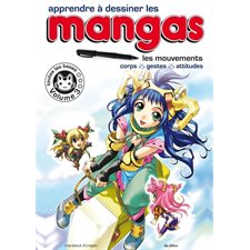 Apprendre à dessiner les mangas T.03 : Les mouvements : Corps, gestes, attitudes : Toutes les bases