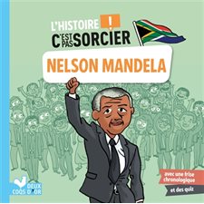 Nelson Mandela : L'histoire c'est pas sorcier !