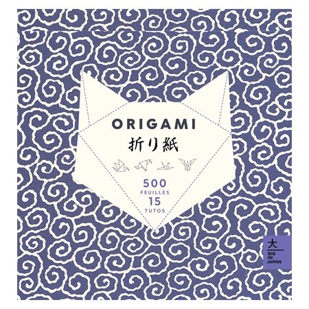 Origami : 500 feuilles, 15 tutos