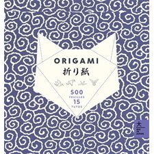 Origami : 500 feuilles, 15 tutos