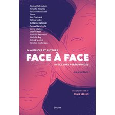 Face à face : 14 autrices et auteurs face à face avec leurs personnages : Nouvelles