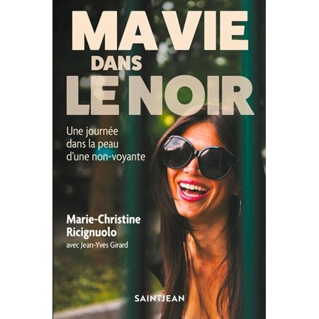 Ma vie dans le noir : Une journée dans la peau d'une non-voyante