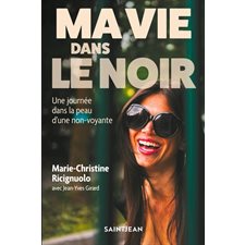 Ma vie dans le noir : Une journée dans la peau d'une non-voyante