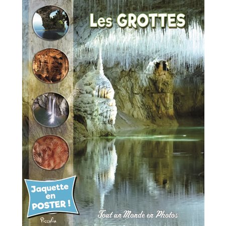 Les grottes : Tout un monde en photos