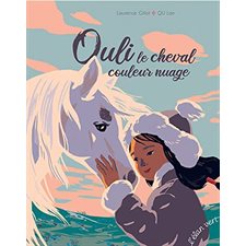 Ouli, le cheval couleur nuage : Adapté d''un conte mongol