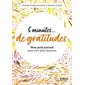 5 minutes ... de gratitudes : Mon petit journal pour être plus heureux