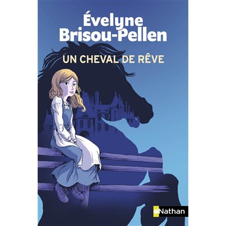 Un cheval de rêve : Nathan poche. 10-12 ans