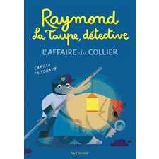 Raymond la taupe, détective : L'affaire du collier