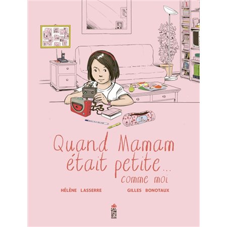 Quand maman était petite ... comme moi