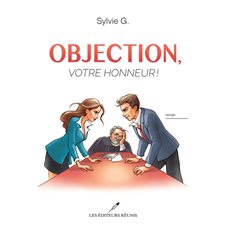 Objection, votre honneur !