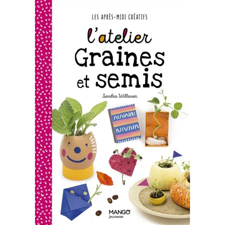 L'atelier graines et semis