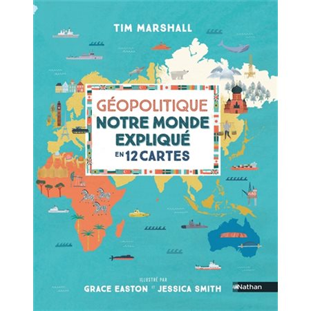Géopolitique : notre monde expliqué en 12 cartes