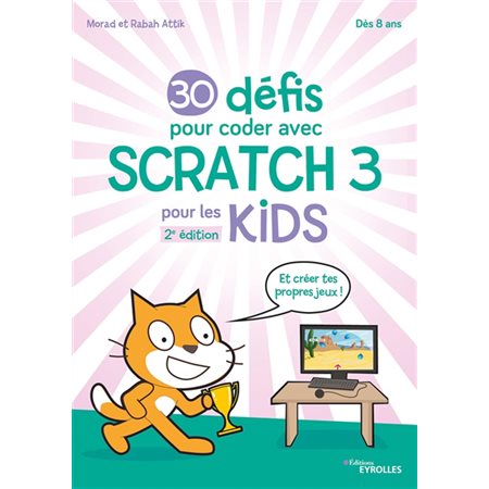 30 défis pour coder avec Scratch 3 pour les kids : 2e édition