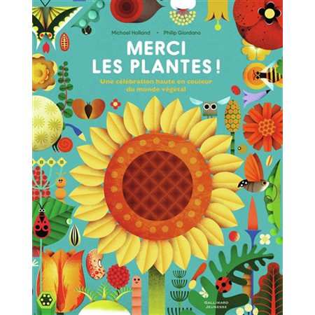 Merci les plantes ! : une célébration haute en couleur du monde végétal