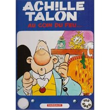 Achille Talon T.12 : Achille Talon au coin de feu...