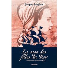 La saga des filles du Roy T.01 : La traversée : HIS