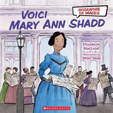 Voici Mary Ann Shadd : Biographie en images