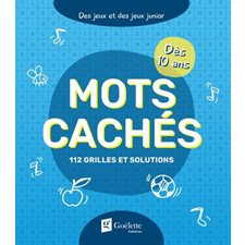 Mots cachés : 112 grilles et solutions : Dès 10 ans