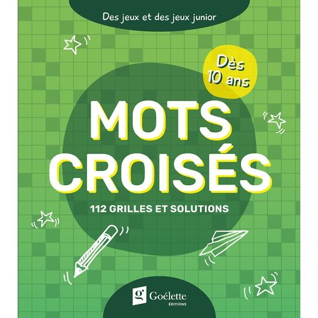 Mots croisés : 112 grilles et solutions : Dès 10 ans