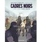 Cadres noirs T.01 : Avant : Bande dessinée