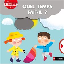 Quel temps fait-il ? : Mes Kididoc à jouer