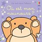 Où est mon nounours ? : Les tout-doux Usborne