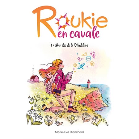 Roukie en cavale T.01 : Aux îles de la Madeleine : 12-14