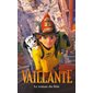 Vaillante : Le roman du film